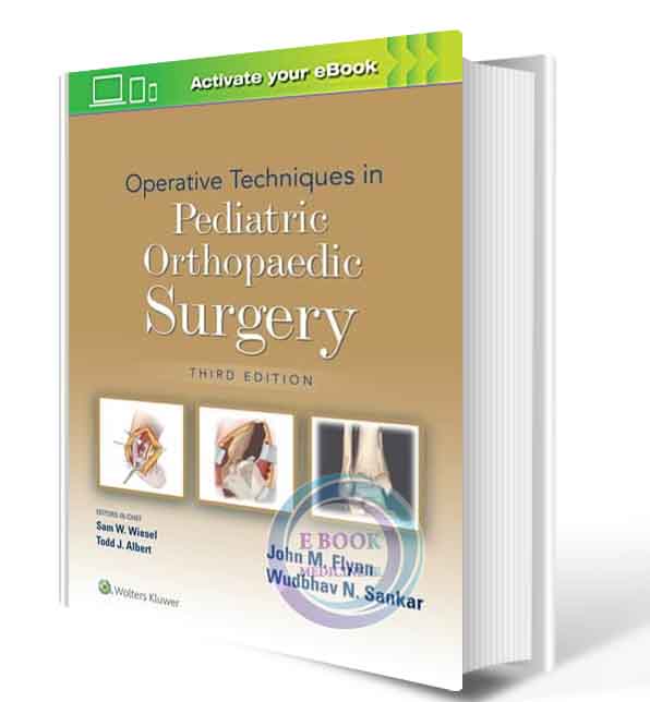 دانلود کتاب Operative Techniques in Pediatric Orthopaedic Surgery Third Edition 2021 ( PDF)